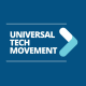 Universal Tech Movement