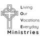 Living Our Vocations Everyday Ministries Inc