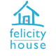 Felicity House