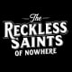 Reckless Saints Of Nowhere Inc