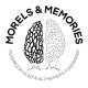 Morels & Memories