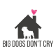 Big Dogs Don't Cry, Inc.