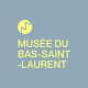 Musée du Bas-Saint-Laurent
