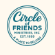 Circle Of Friends Ministry Inc