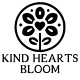 Kind Hearts Bloom