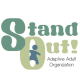Stand Out! Adaptive Adult Organization
