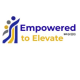 Empowered to Elevate Inc