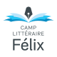 Camp littéraire Félix