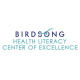 The Birdsong Health Literacy Center of Excellence