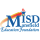 Mansfield I S D Education Foundation Inc