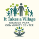 It Takes A Village Orange Park Community Center