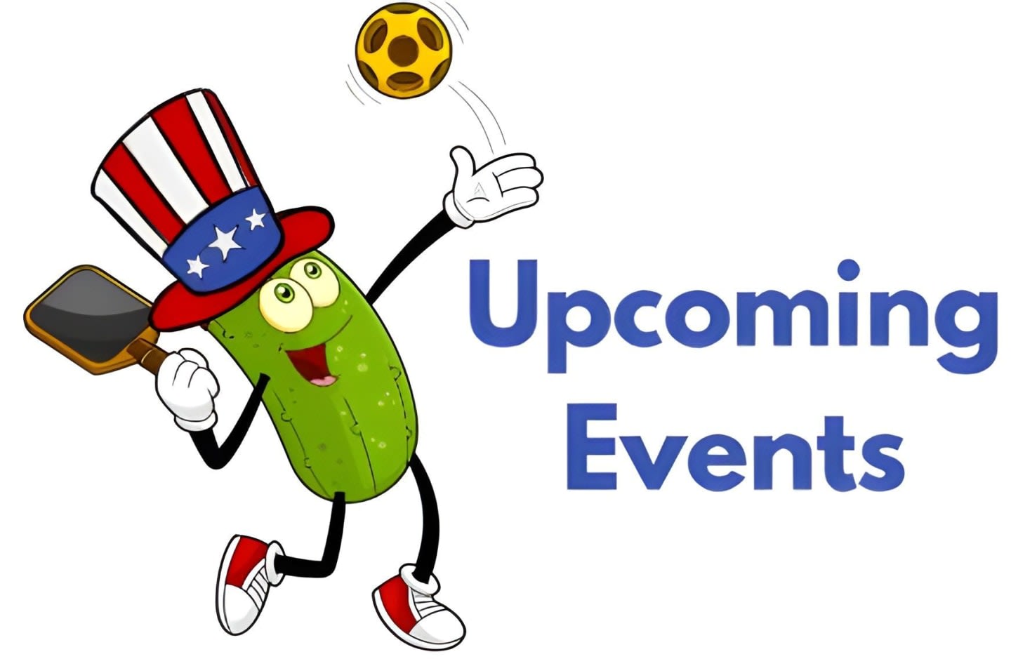 A cartoon pickle wearing a patriotic hat and holding a paddle tosses a soccer ball in the air, with "Upcoming Events" written in blue text on a white background.