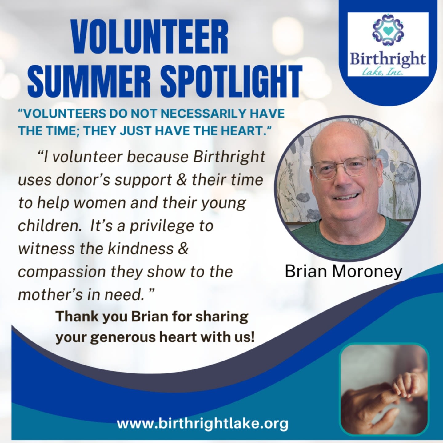 A smiling man named Brian Moroney is featured in a volunteer spotlight with a quote about his service to Birthright Lake Inc. in the foreground, set against a soft, blurred background with a logo and website.