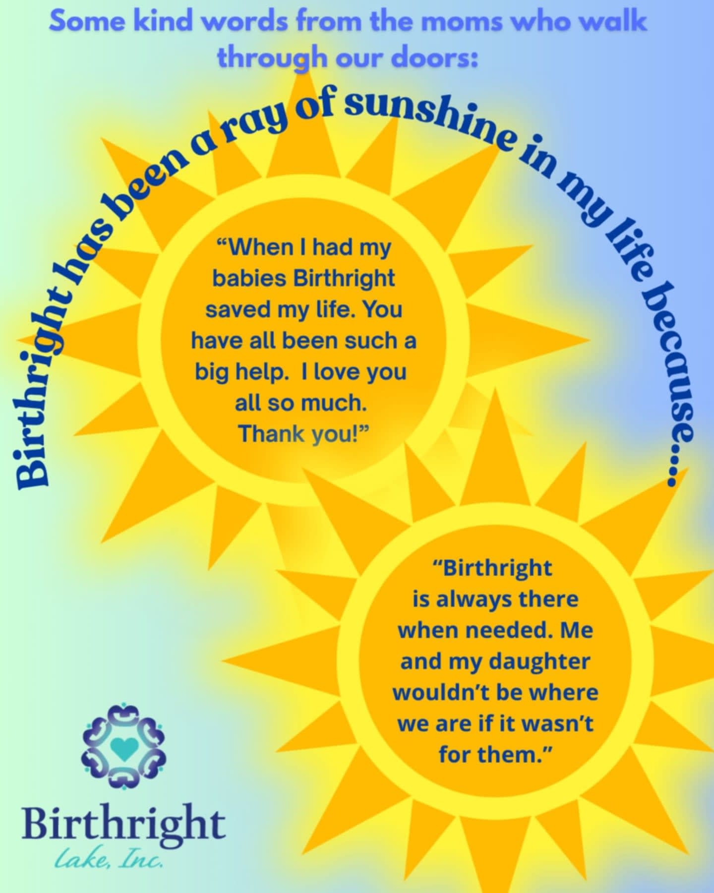 Two bright yellow suns with quotes from mothers are set against a soft blue and green gradient background, with the Birthright Lake, Inc. logo in the lower left corner.