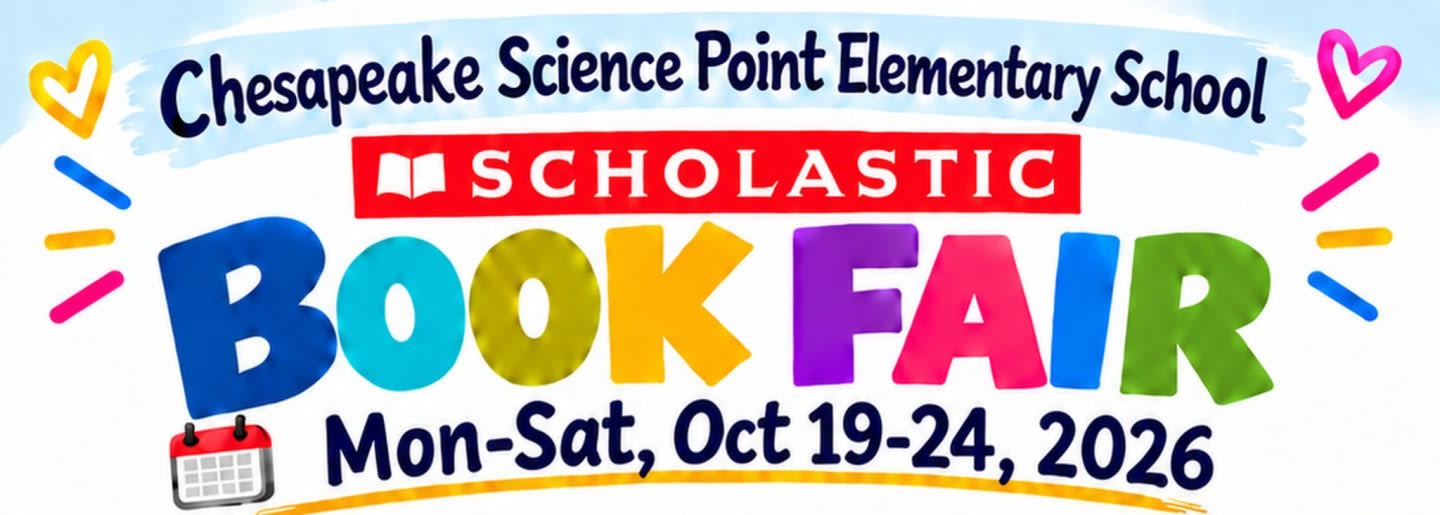 Colorful text announcing a Scholastic Book Fair for Chesapeake Science Point Elementary School sits against a light blue and white background decorated with hearts and streaks.