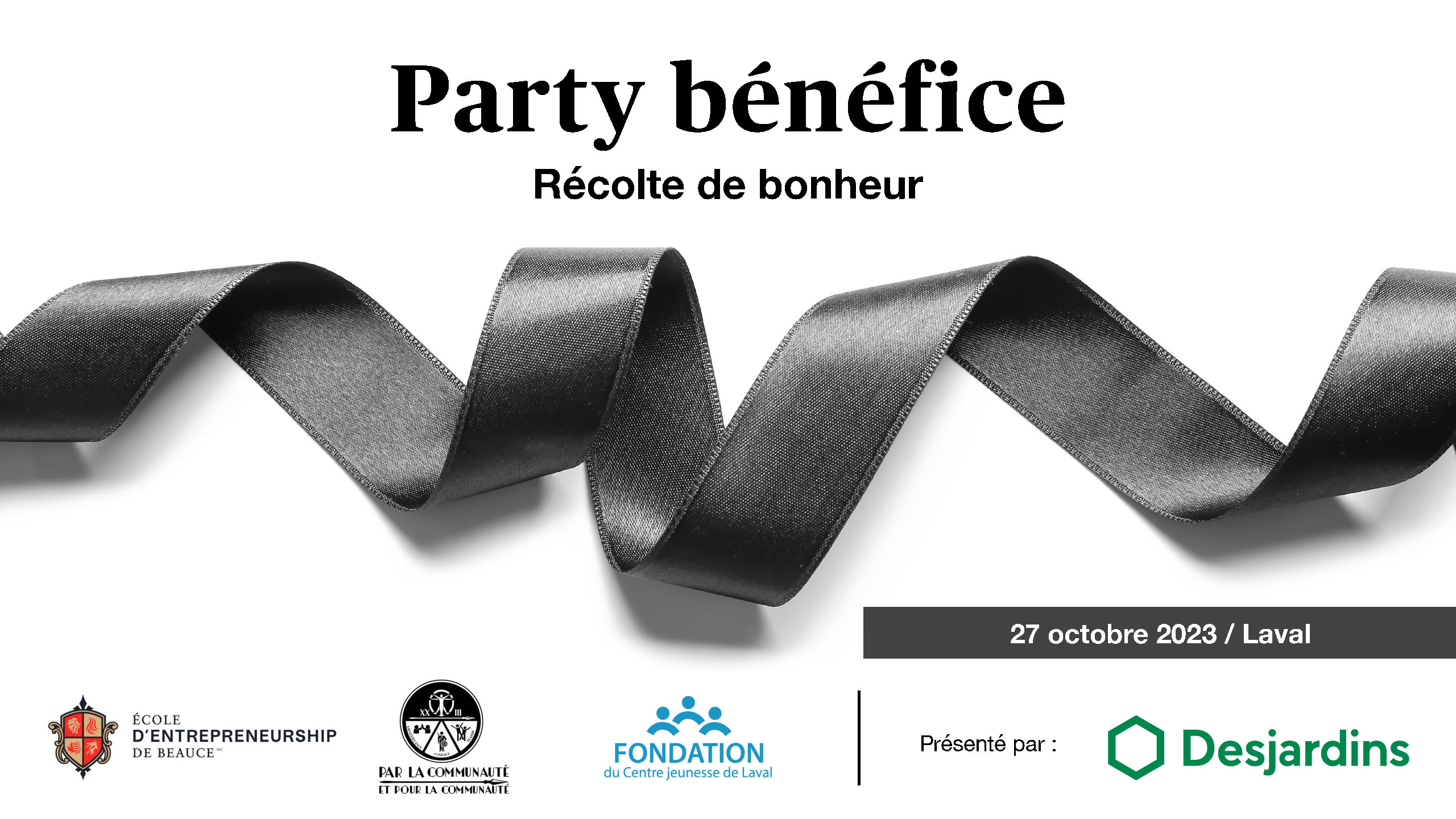 Fondation du Centre Jeunesse de Laval Party Bénéfice ; présenté par les Caisses Desjardins