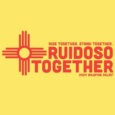 RUIDOSO TOGETHER Wildfire Relief