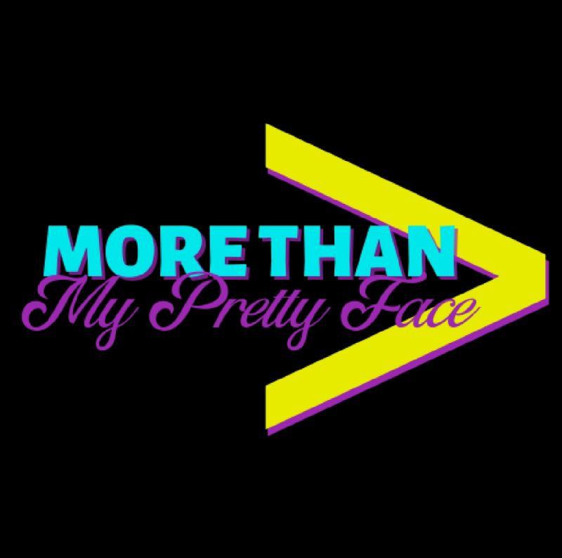 More Than My Pretty Face