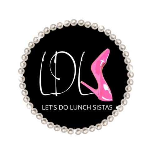 Lets Do Lunch Sistas