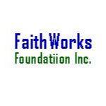 FaithWorks Foundation Inc.