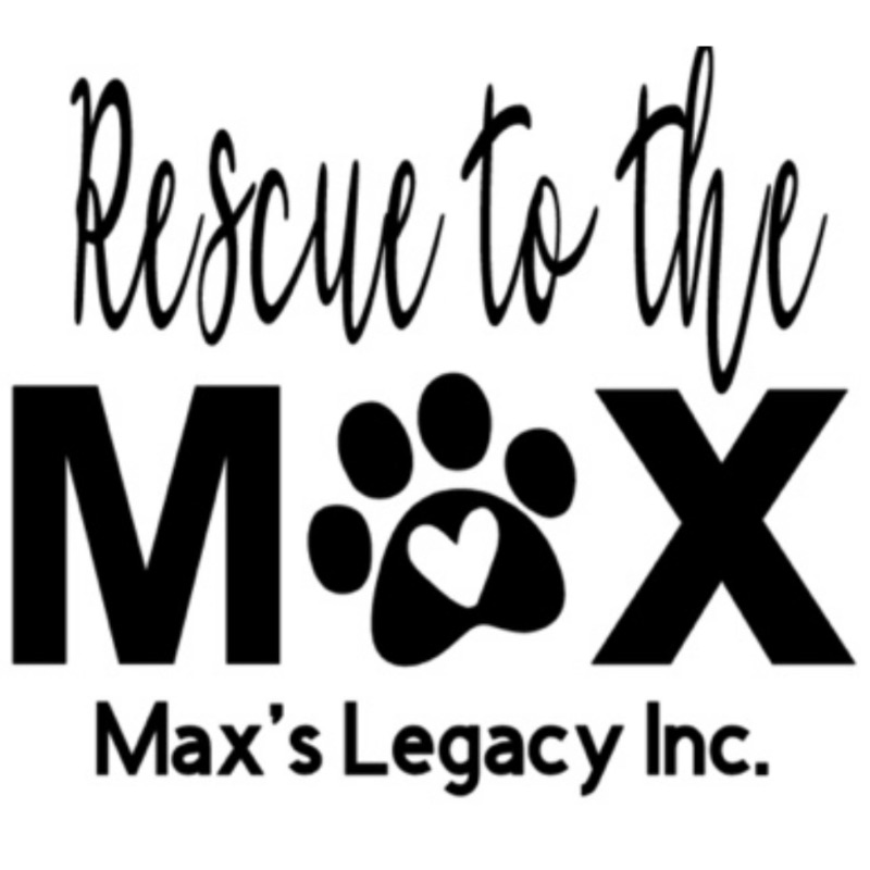 Rescue to the Max Maxs Legacy Inc.