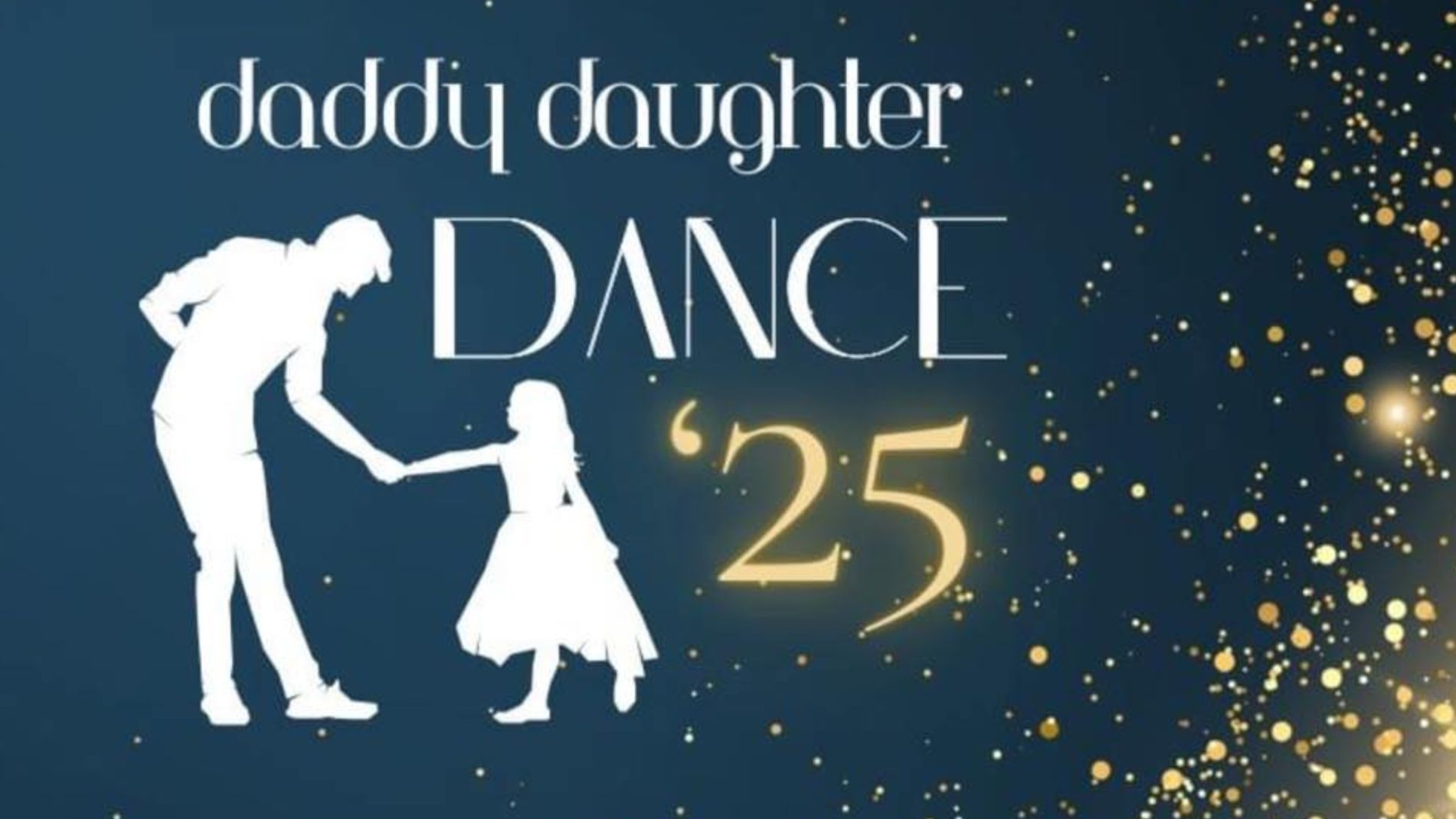 2025 Daddy Daughter Dance
