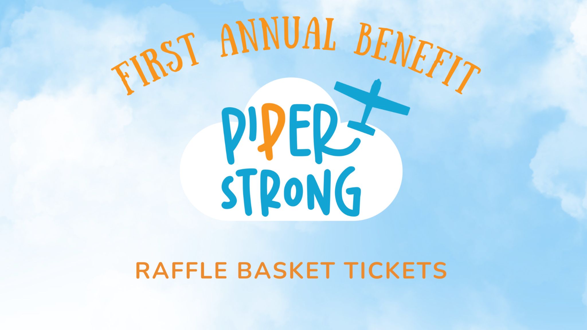 Piper Raffle First Annual PIPER STRONG Foundation's Raffle