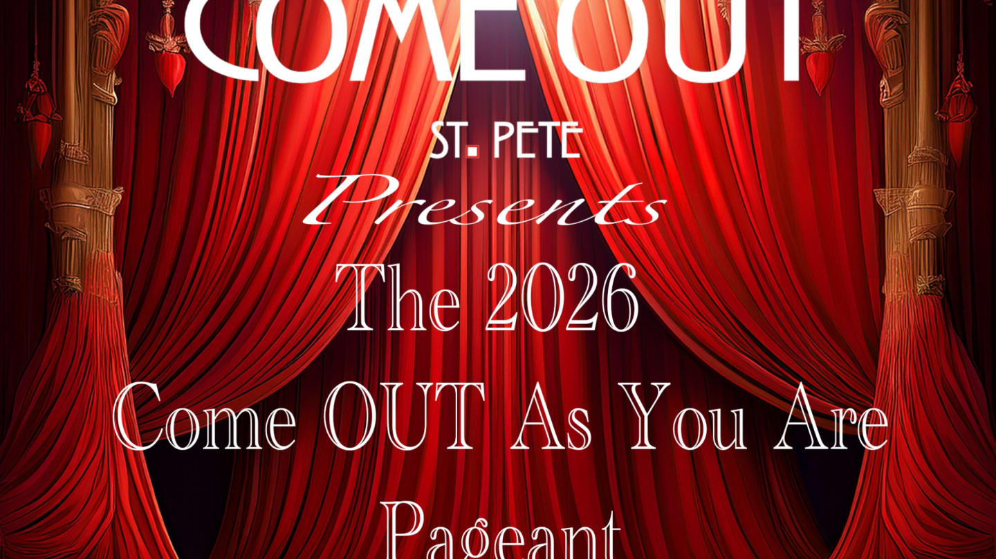 The 2026 Come OUT As You Are Pageant
