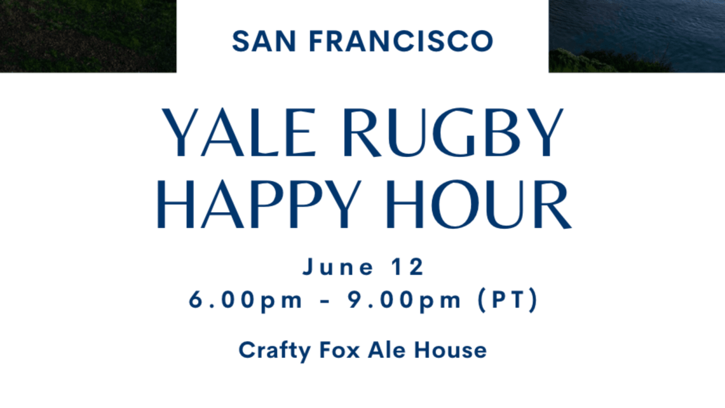 Yale Rugby Happy Hour in SF: 150 Year Celebration