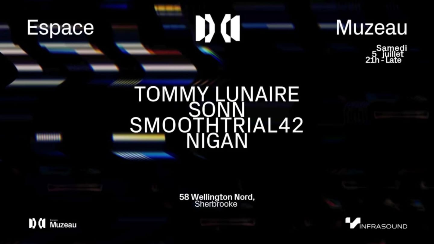 Espace Muzeau 007 | Tommy Lunaire, Sonn, Smoothtrial42, Nigan