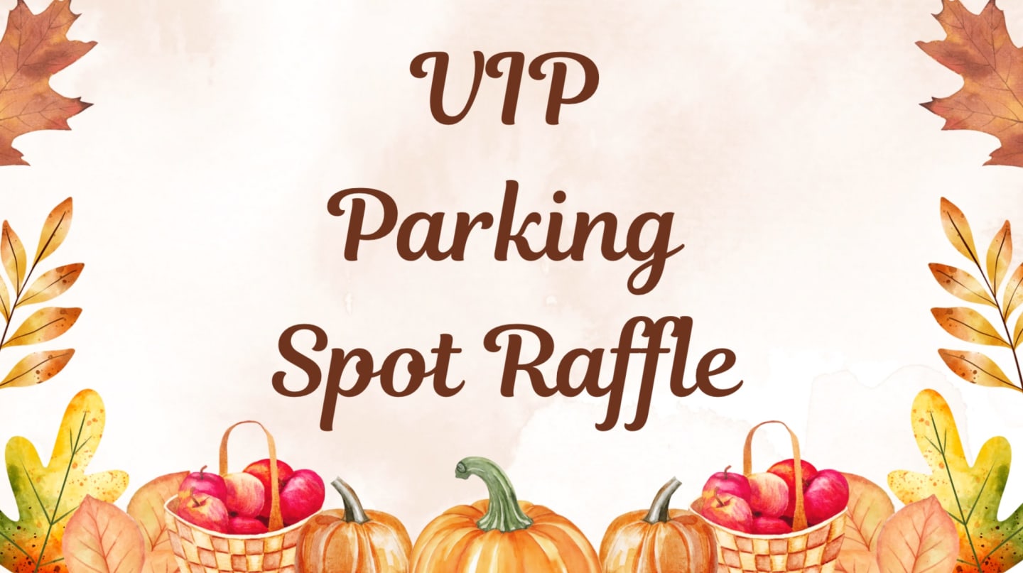 VIP Parking Spot Raffle Fall 2025