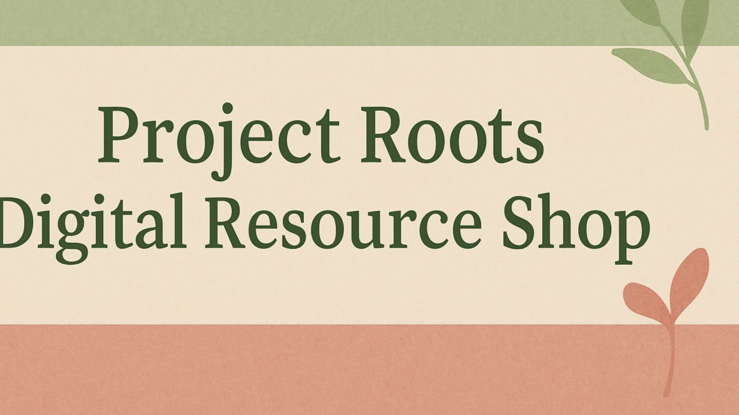 Project Roots Project Roots Digital Resource Shop