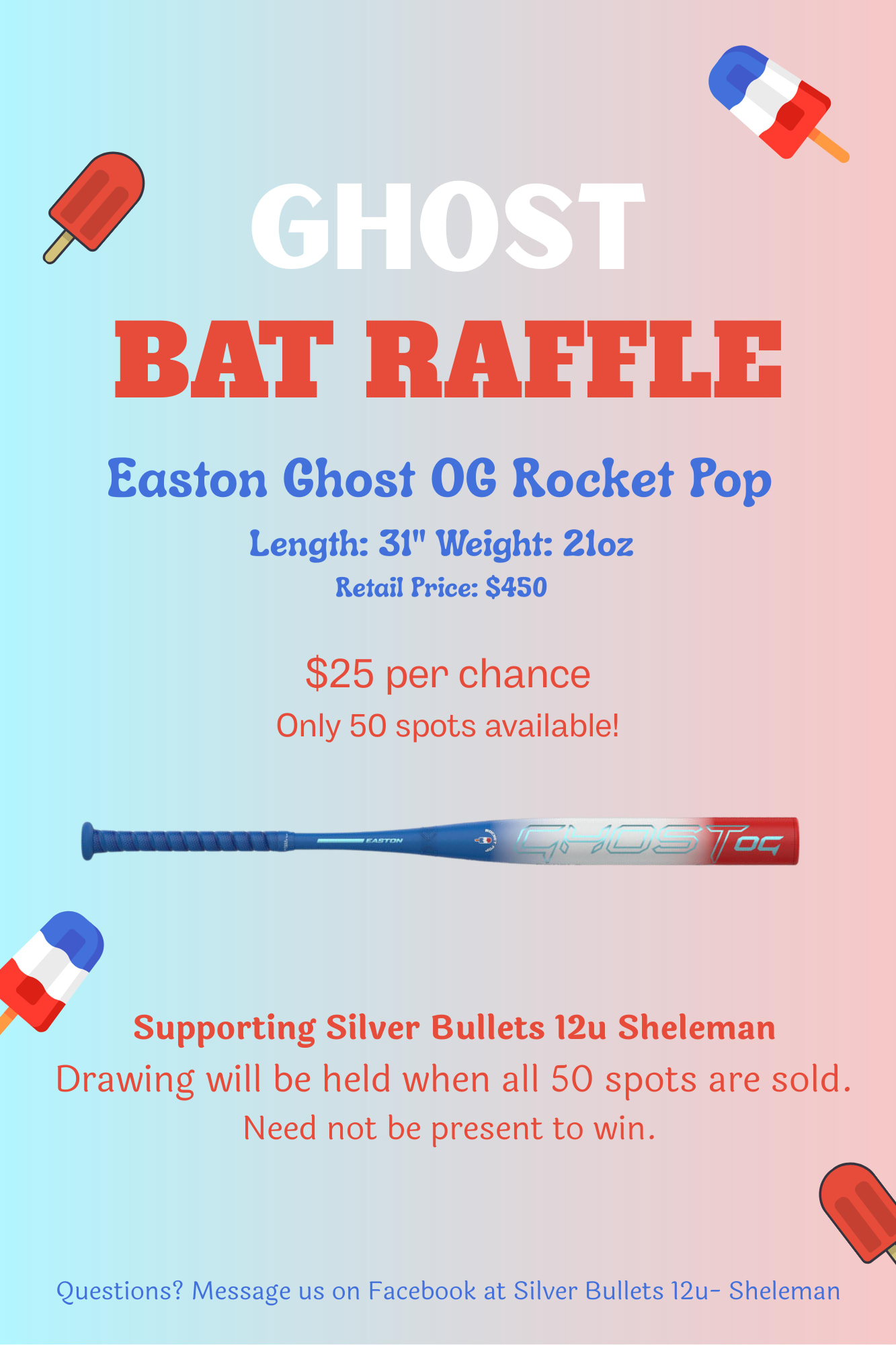 Bat Raffle Flyer Silver Bullets 12u Sheleman - Easton Ghost OG Rocket Pop Bat Raffle