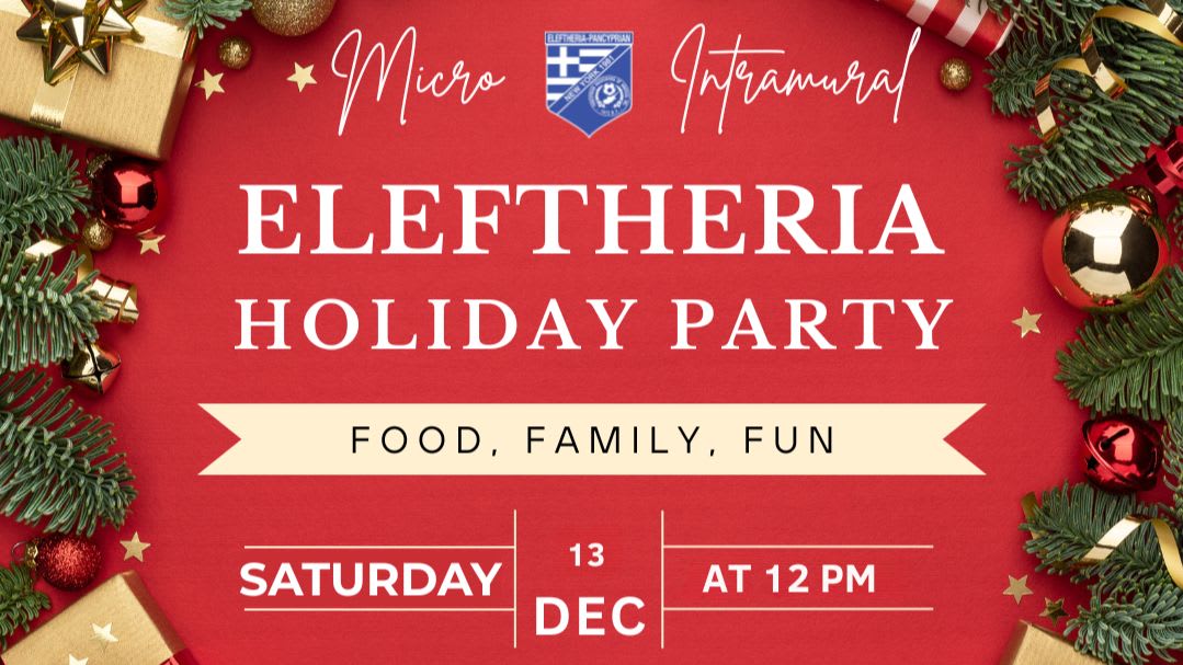 Eleftheria Pancyprian Micro/Intramural Holiday Party 2025