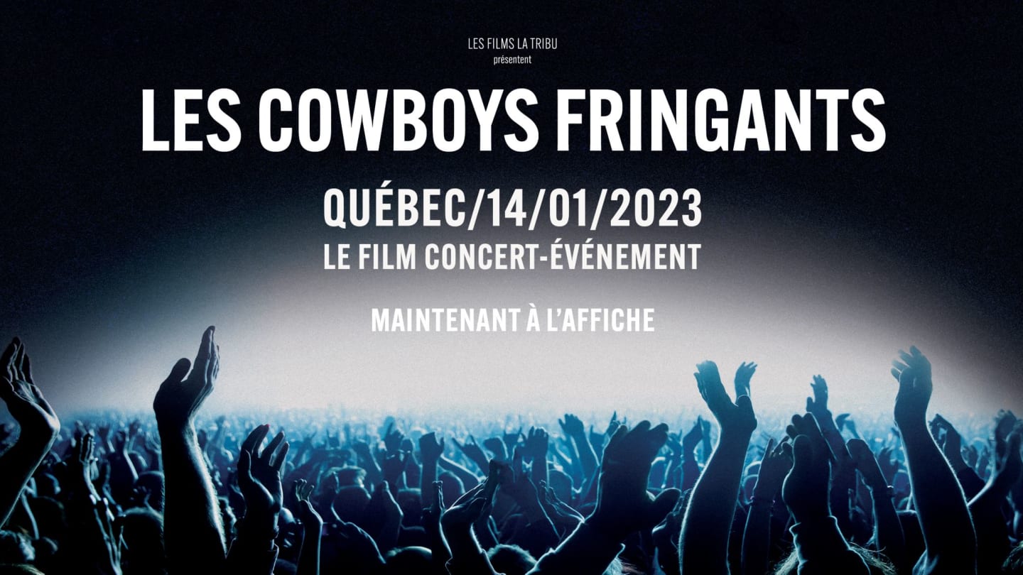 Ciné Jonction présente LES COWBOYS FRINGANTS QUÉBEC/14/01/2023 au Minotaure