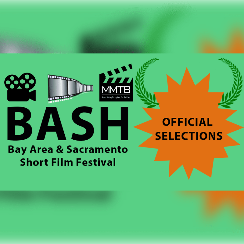 BASH- Bay Area & Sacramento Short Film Festival 2026