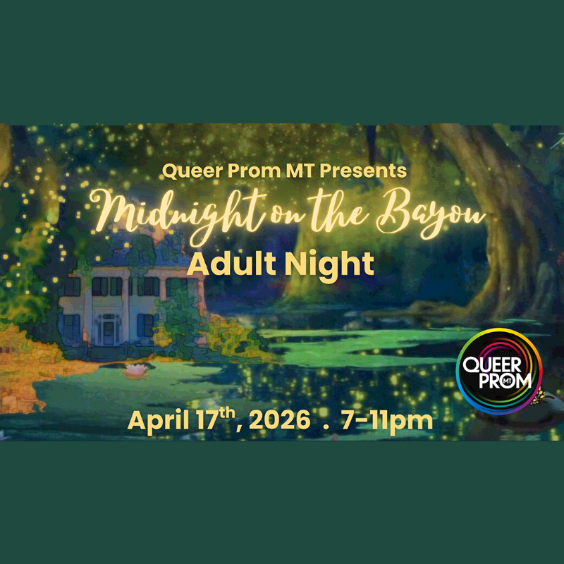 2026 Queer Prom MT - Adult Night