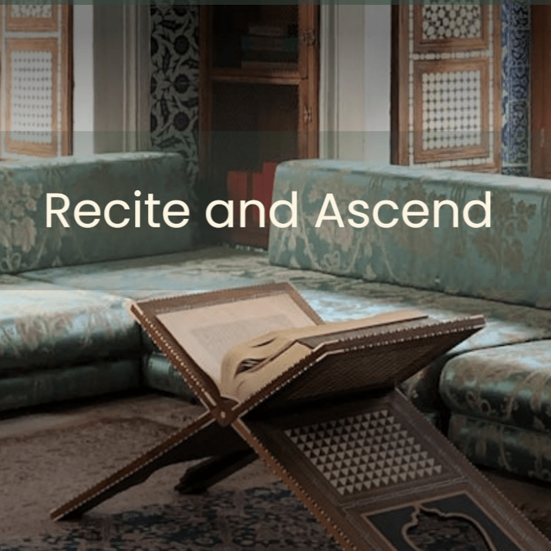 Recite and Ascend: Spirituality Through the Qur'an, Four-week Series with Mawlana Arif Kamal