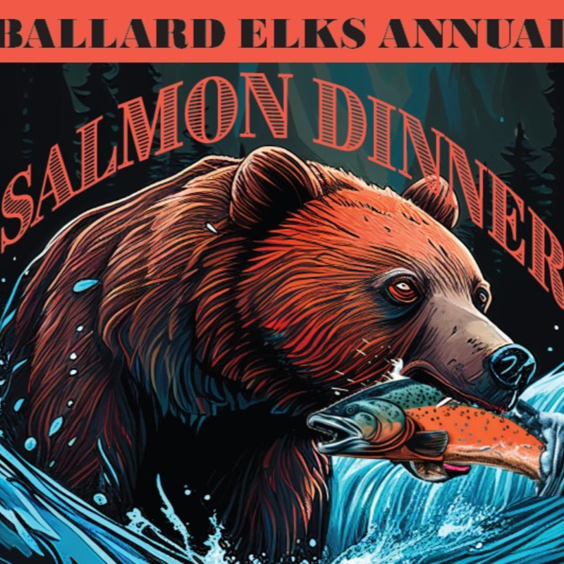 Annual Salmon Dinner at the Ballard Elks March 8th