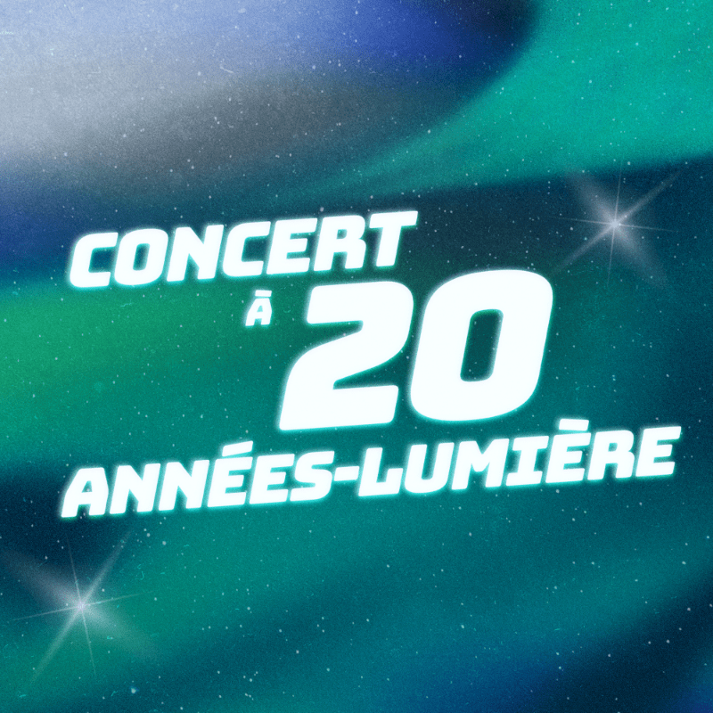 Concert - À 20 années-lumière