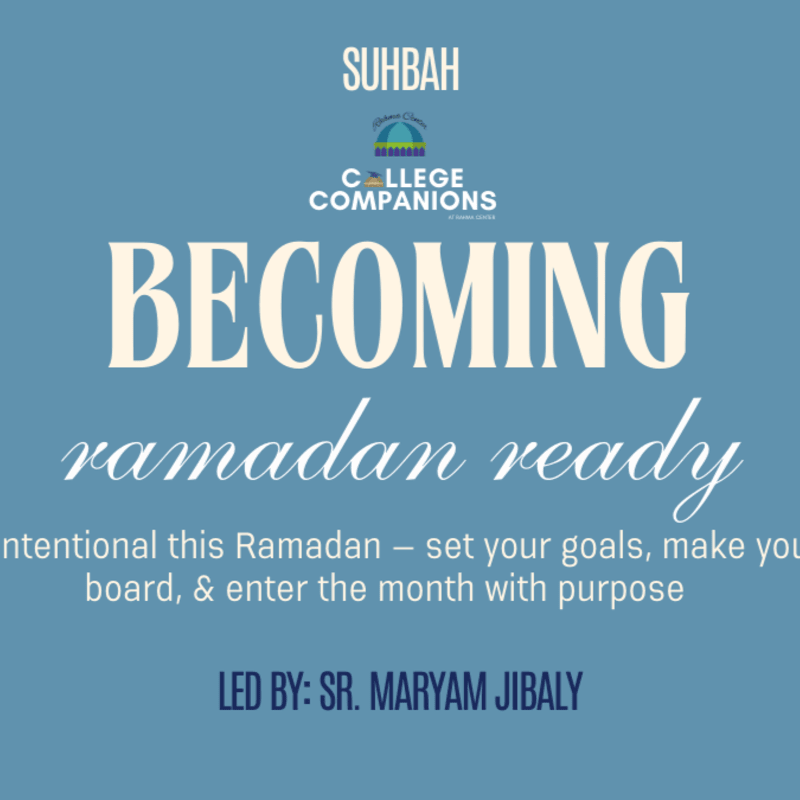 College Companions: Becoming Series- Ramadan Ready