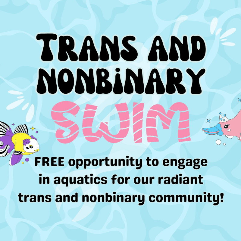 Trans and Nonbinary Swim, 2026 monthly - MARCH 28TH