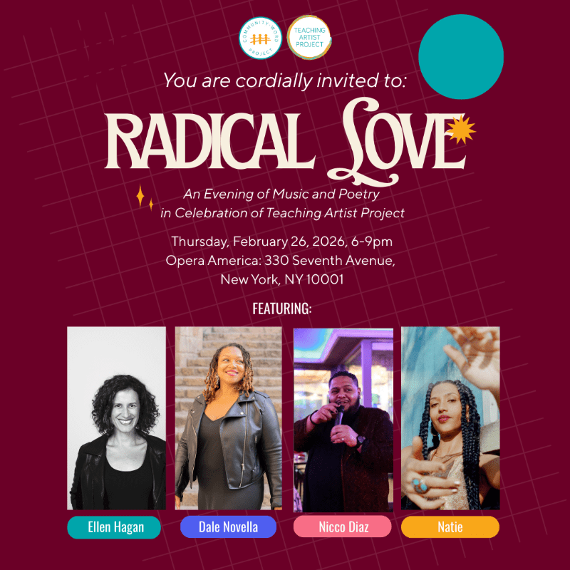 Radical Love: An Evening of Music and Poetry in Celebration of Teaching Artist Project