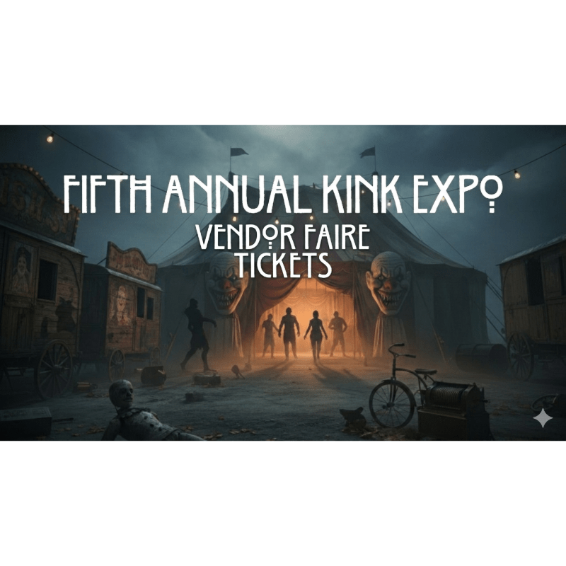 Annual Kink Expo - Vendor Tickets