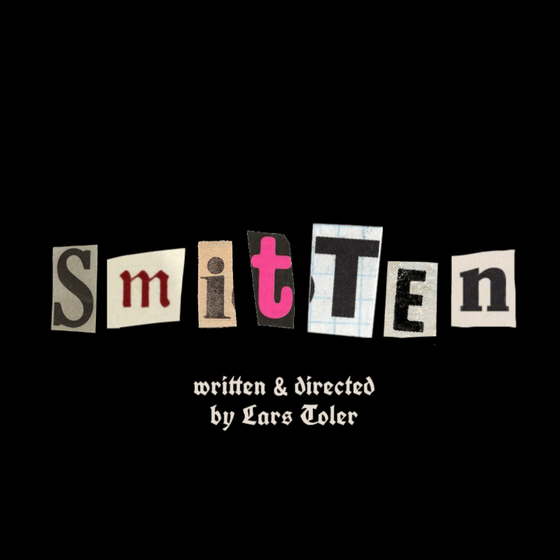 Smitten: a play by Lars Toler