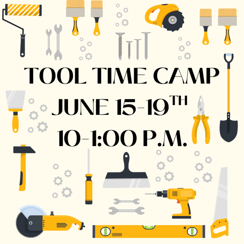 Tool Time- Summer Camp