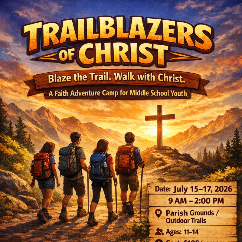 Holy Spirit Parish Youth Ministry Trailblazers of Christ Summer Bible Camp