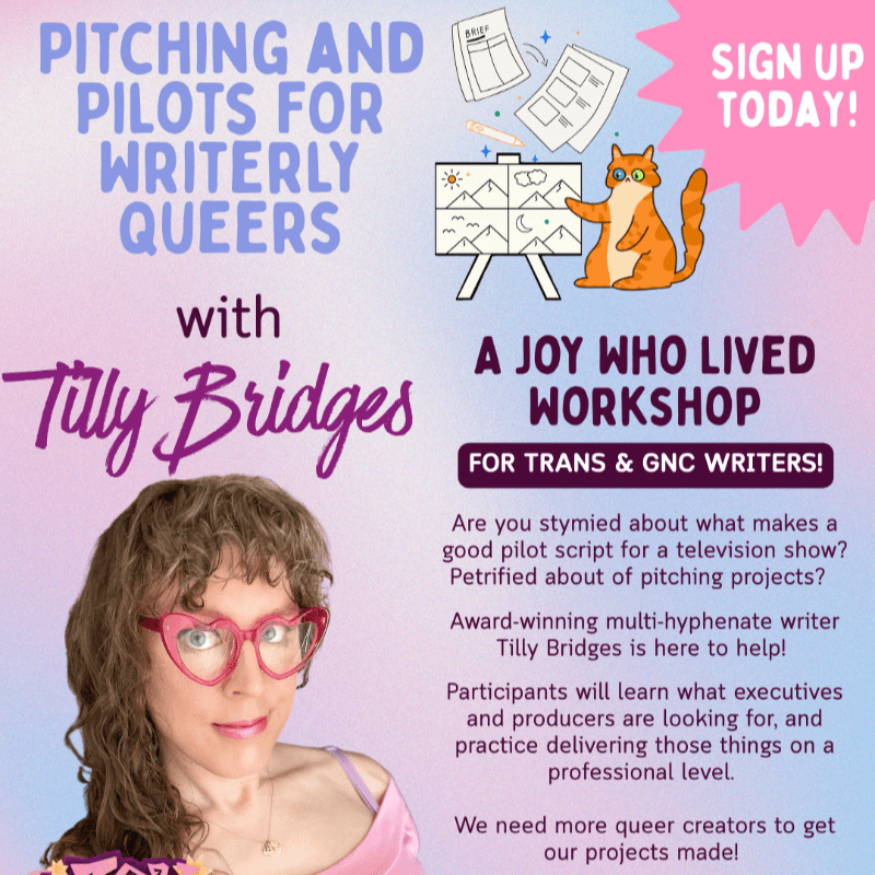 Workshop: Pilots & Pitching for Writerly Queers with Tilly Bridges