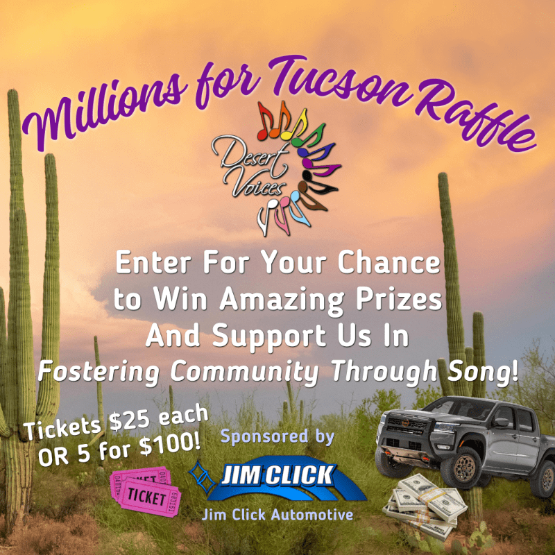 Tucson Raffle Millions for Tucson Desert Voices Raffle
