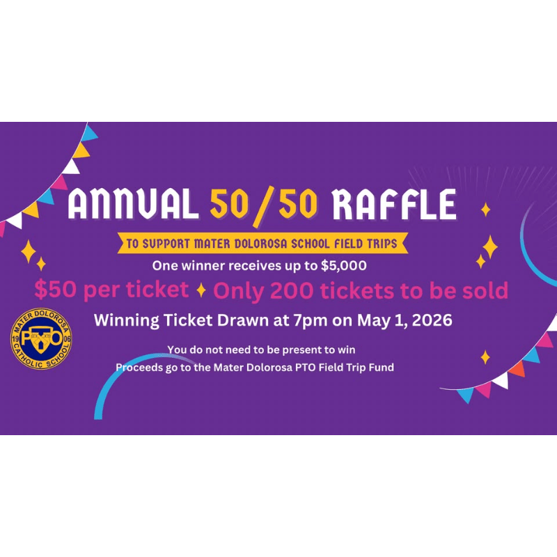 Mater Dolorosa Catholic School's Annual 50/50 Raffle 2026